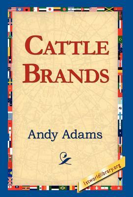 Cattle Brands by Andy Adams