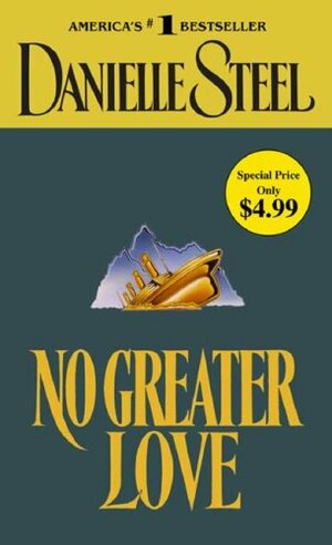 No Greater Love by Danielle Steel