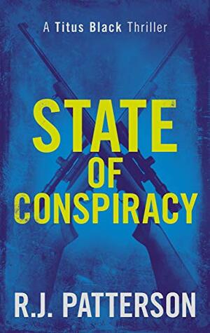 State of Conspiracy by R.J. Patterson