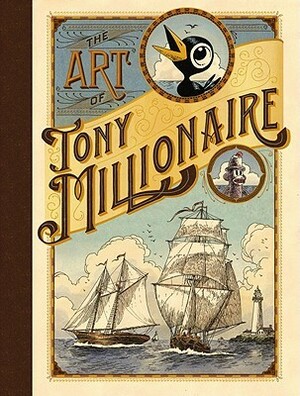 The Art of Tony Millionaire by Tony Millionaire