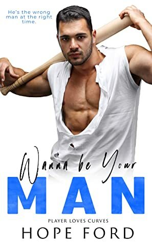 Wanna Be Your Man by Hope Ford