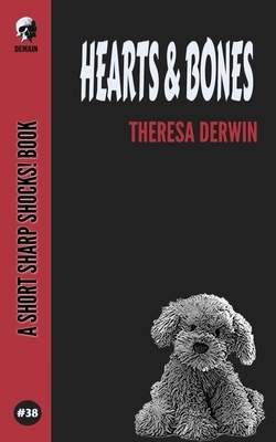 Hearts & Bones by Theresa Derwin
