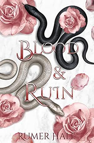 Blood and Ruin by Rumer Hale