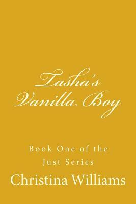 Tasha's Vanilla Boy by Christina Williams