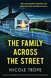 The Family Across the Street by Nicole Trope