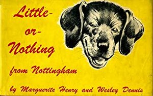 Little-or-Nothing from Nottingham by Marguerite Henry, Wesley Dennis