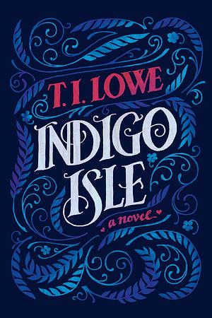 Indigo Isle by T.I. Lowe