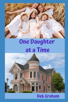 One Daughter at a Time by Deb Graham