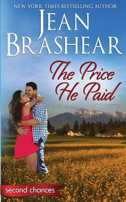 The Price He Paid: A Second Chance Romance by Jean Brashear