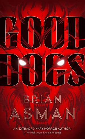 Good Dogs by Brian Asman