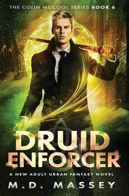 Druid Enforcer by M.D. Massey