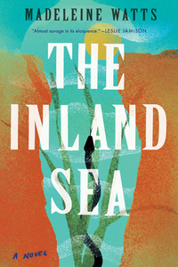 The Inland Sea by Madeleine Watts