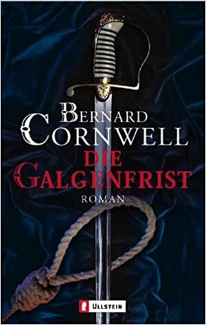 Die Galgenfrist by Bernard Cornwell