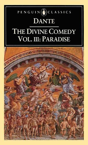 The Divine Comedy: Volume 3: Paradise by Dante Alighieri