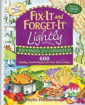 Fix-It and Forget-It Lightly Revised & Updated: 600 Healthy, Low-Fat Recipes for Your Slow Cooker by Phyllis Good