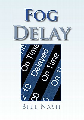 Fog Delay by Bill Nash
