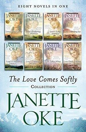 The Love Comes Softly Collection: Eight Novels in One by Janette Oke