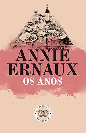 Os Anos by Maria Etelvina Santos, Annie Ernaux