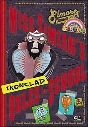 Miss Simian's Ironclad Rules for School by Eric Luper