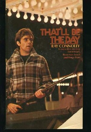 That'll be the Day by Ray Connolly