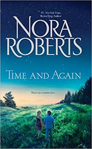 Time and Again: Time Was / Times Change by Nora Roberts