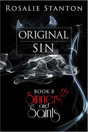 Original Sin: An Unholy Paranormal Romance by Rosalie Stanton
