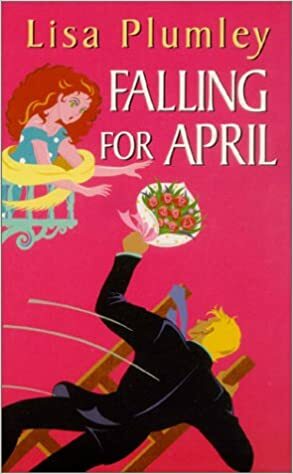 Falling For April by Lisa Plumley