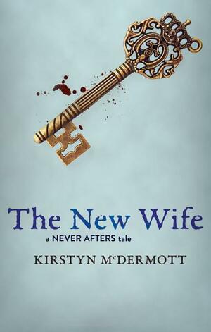 The New Wife by Kirstyn McDermott