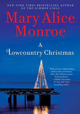 A Lowcountry Christmas by Mary Alice Monroe