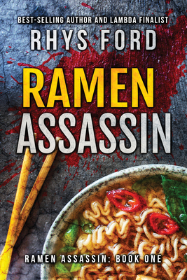 Ramen Assassin by Rhys Ford