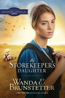 The Storekeeper's Daughter by Wanda E. Brunstetter