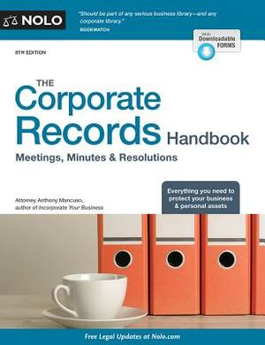 The Corporate Records Handbook: Meetings, Minutes & Resolutions by Anthony Mancuso