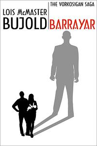 Barrayar by Lois McMaster Bujold, Lois McMaster Bujold