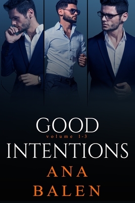 Good Intentions Volume 1-3 by Ana Balen
