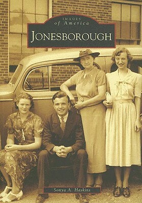 Jonesborough by Sonya A. Haskins