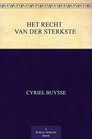 Het recht van der sterkste by Cyriel Buysse