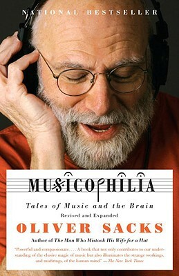 Musicophilia: Tales of Music and the Brain by Oliver Sacks