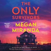 The Only Survivors by Megan Miranda