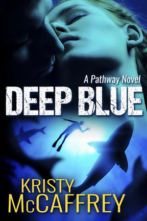 Deep Blue by Kristy McCaffrey