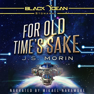 For Old Time's Sake by J.S. Morin