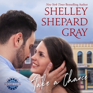 Take a Chance by Shelley Shepard Gray