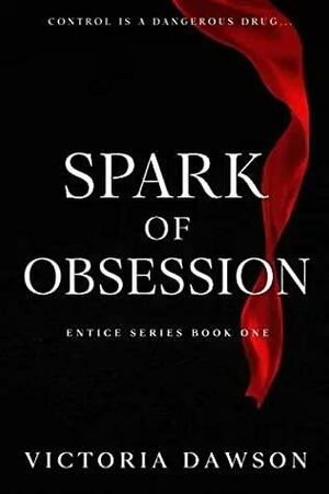 Spark of Obsession by Victoria Dawson