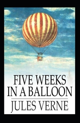 Five Weeks In A Balloon Annotated by Jules Verne