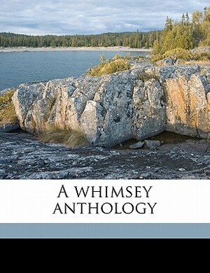 A Whimsey Anthology by Carolyn Wells