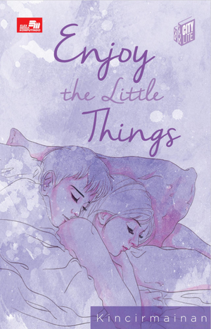 Enjoy The Little Things by Kincirmainan