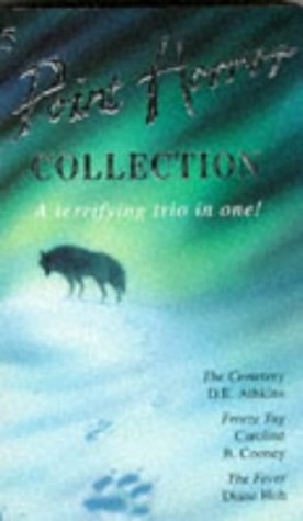 Point Horror Collection 5: A Terrifying Trio In One!:The Cemetery, Freeze Tag, The Fever by Caroline B. Cooney, D.E. Athkins, Diane Hoh