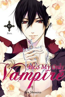 He's My Only Vampire, Volume 10 by Aya Shouoto