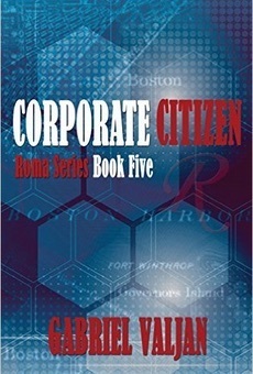 Corporate Citizen (Roma Series Book Five) by Gabriel Valjan