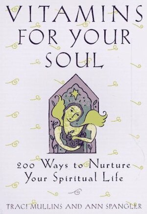 Vitamins for Your Soul by Ann Spangler, Traci Mullins