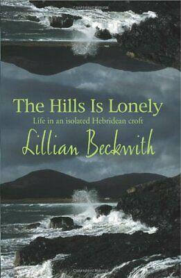 The Hills Is Lonely by Lillian Beckwith